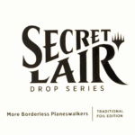 Magic the Gathering: Secret Lair: More Borderless Planeswalkers - Traditional Foil Edition