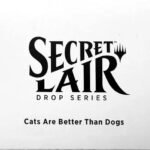 Secret Lair Drop - Cats Are Better Than Dogs [Non Foil Edition] - Collect Roll