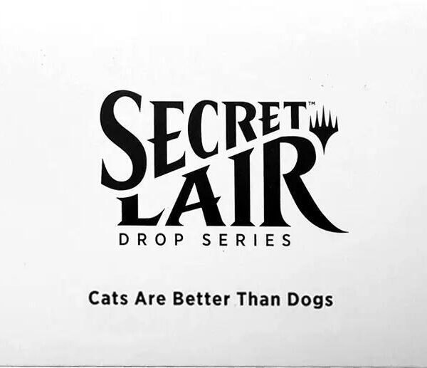 Secret Lair Drop - Cats Are Better Than Dogs [Non Foil Edition] - Collect Roll
